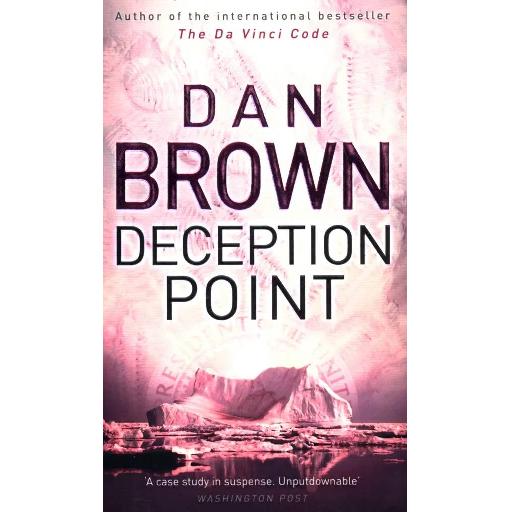 Deception Point – Thrilling Political Techno-Thriller by Dan Brown