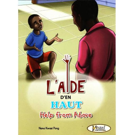 L–aid D–en Haut: Help from Above – Inspirational Guide to Spiritual Support and Divine Assistance