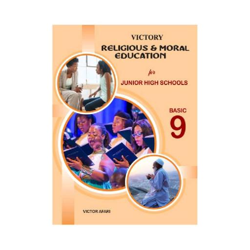 Victory Religious & Moral Education for Basic 9 – Guiding Values and Ethical Growth