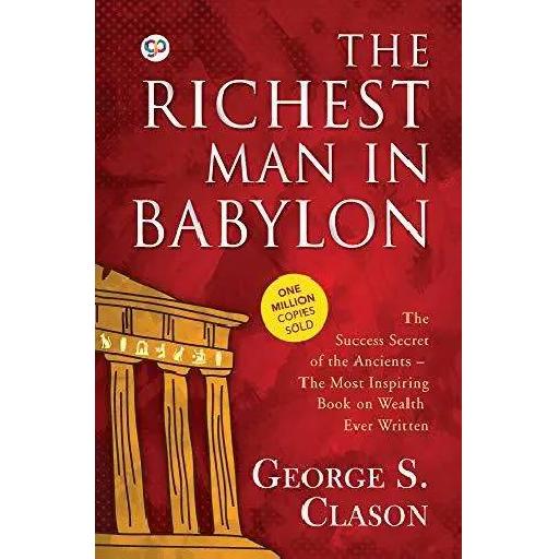 The Richest Man in Babylon – Timeless Financial Wisdom Interpreted for Modern Success