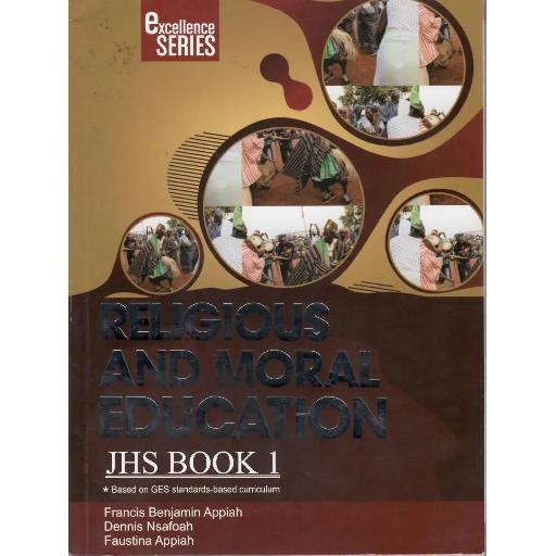 Excellence Series: Religious and Moral Education Textbook for JHS1 – Ghana Junior High School Curriculum 2020