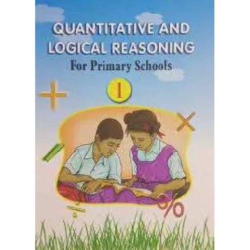 Quantitative and Logical Reasoning for Primary Schools Book 1 – Build Analytical and Problem-Solving Skills for Ages 6–12
