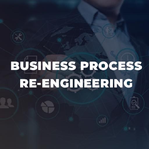 Business Process Re-engineering