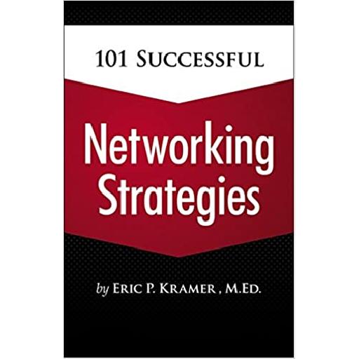 101 Successful Networking Strategies – Build Meaningful Connections for Career & Business Growth (Updated Edition)