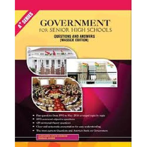 A+ Government for SHS – Questions & Answers Revision Guide for WASSCE Preparation (Updated Edition)