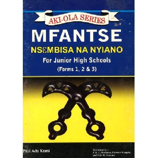 Aki-Ola Mfantse Nseembisa Na Nyiano for JHS 1, 2 & 3 – Fante Language Textbook for Junior High School (Updated Edition)