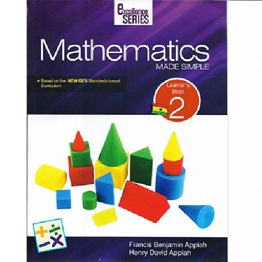 Excellence Series Mathematics Made Simple Book 2 New Syllabus