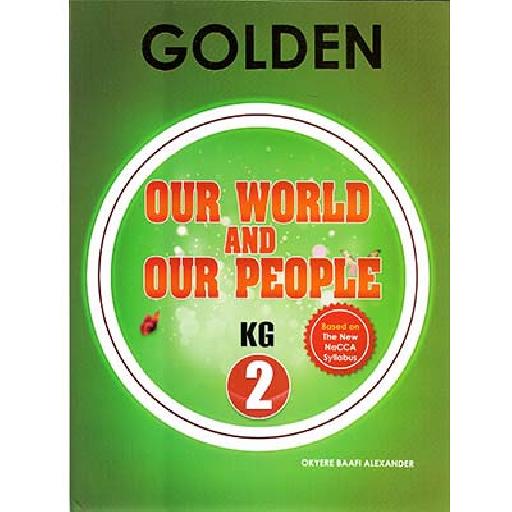 Golden Series Our World and Our People KG2 – Thematic Curriculum-Based Book for Kindergarten in Ghana