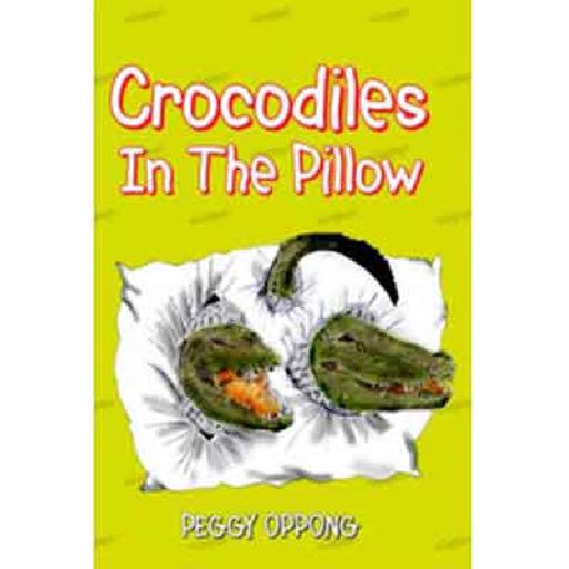 Crocodiles in the Pillow – Peggy Oppong | African Children's Adventure Storybook