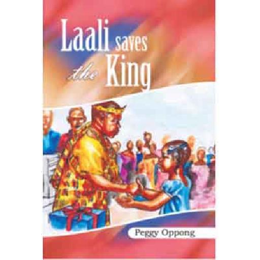 Laali Saves the King – African Kids Story Book by Peggy Oppong