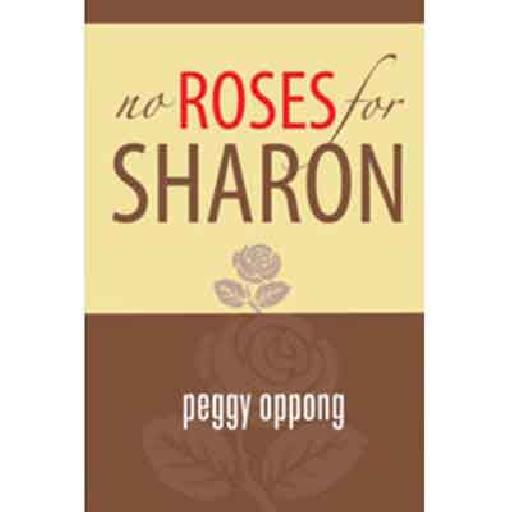 No Roses for Sharon – African Kids Story Book by Peggy Oppong
