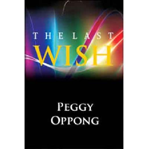 The Last Wish – Peggy Oppong | African Books, Kids & Teen Story Books