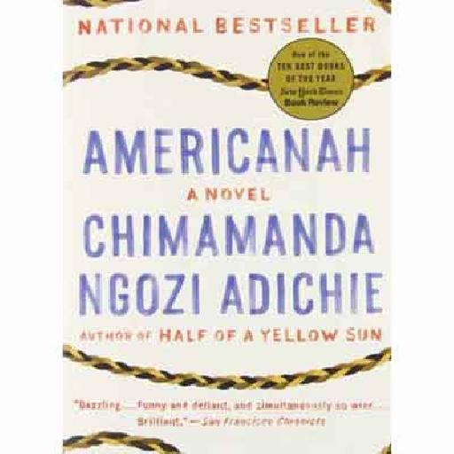 Americanah by Chimamanda Ngozi Adichie – A Powerful Novel on Race, Identity & Love