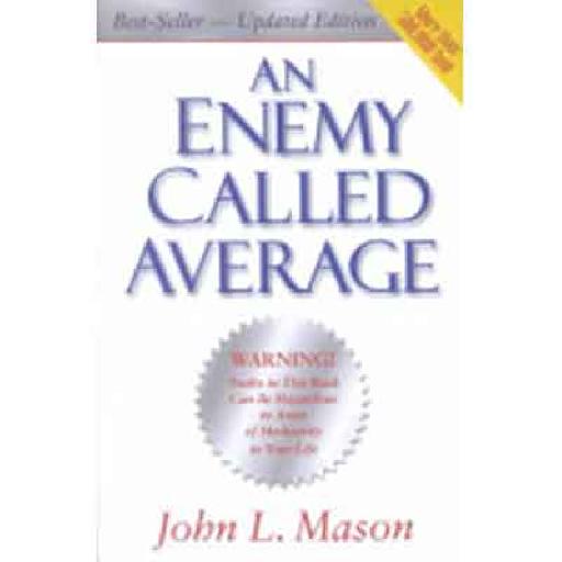 An Enemy Called Average by John Mason – Break Free from Mediocrity and Achieve Your Dreams