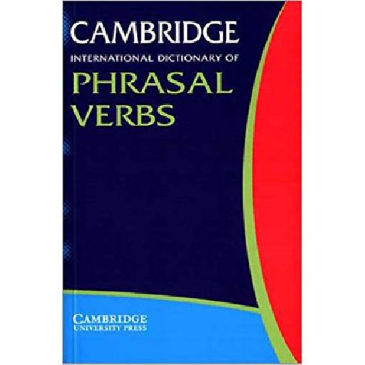 Cambridge Phrasal Verbs Dictionary – Master 6,000+ Common English Expressions