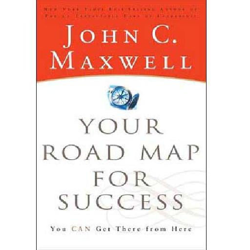 John C. Maxwell – Your Road Map for Success