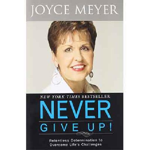 Never Give Up – Joyce Meyer | Inspirational Book on Perseverance & Overcoming Adversity