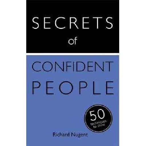 Secrets of Confident People – Build Self-Confidence and Improve Self-Esteem | Inspirational Books