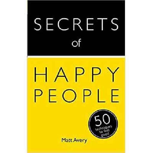 Secrets of Happy People – Unlock Happiness and Life Satisfaction | Inspirational Books
