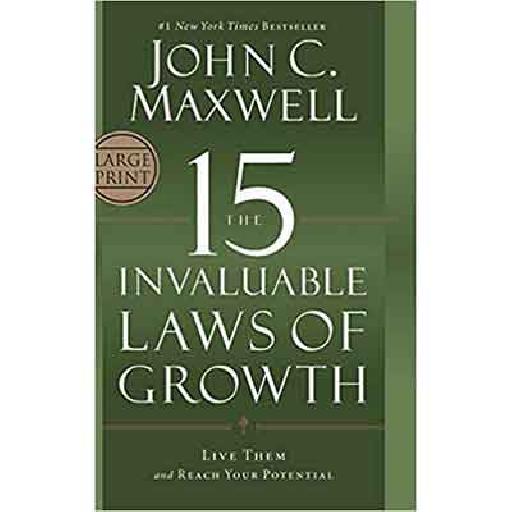 The 15 Invaluable Laws Of Growth – John Maxwell | Personal Development & Inspirational Books