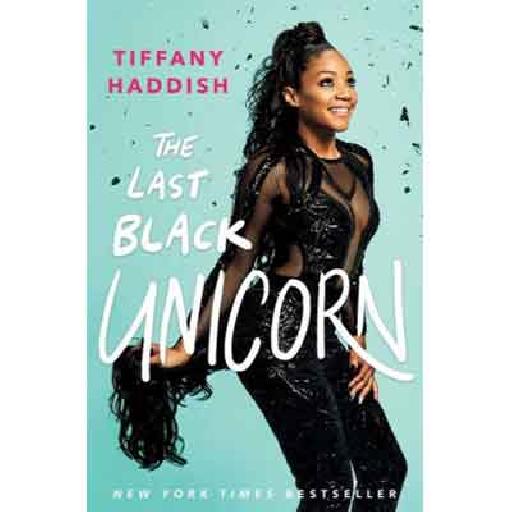 The Last Black Unicorn – Tiffany Haddish | Memoir & Inspirational Comedy Book