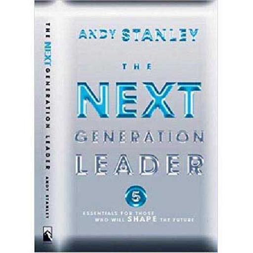 The Next Generation Leader by Andy Stanley | Essential Leadership Guide for Young Christians