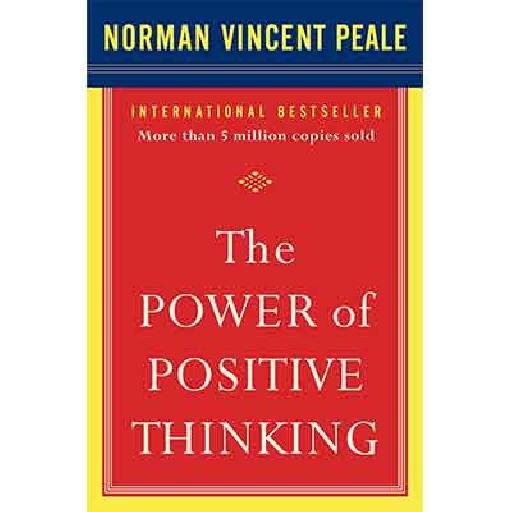 The Power of Positive Thinking by Norman Vincent Peale | Classic Self-Help & Motivational Book