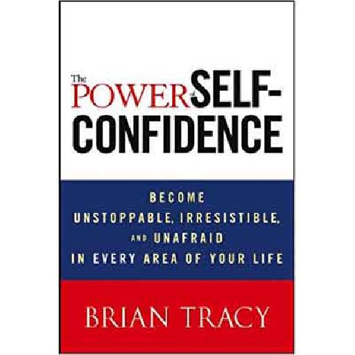 The Power of Self Confidence by Brian Tracy | Personal Development & Success Guide