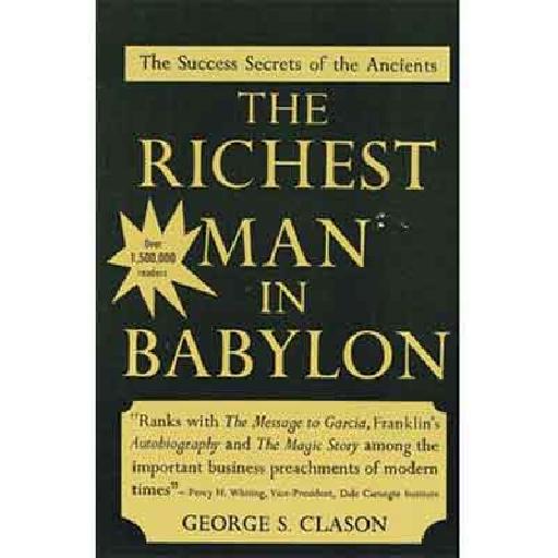 The Richest Man in Babylon by George S. Clason | Classic Guide to Wealth & Prosperity