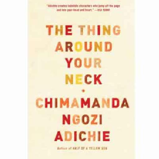 The Thing Around Your Neck by Chimamanda Ngozi Adichie | Powerful African Short Stories Collection