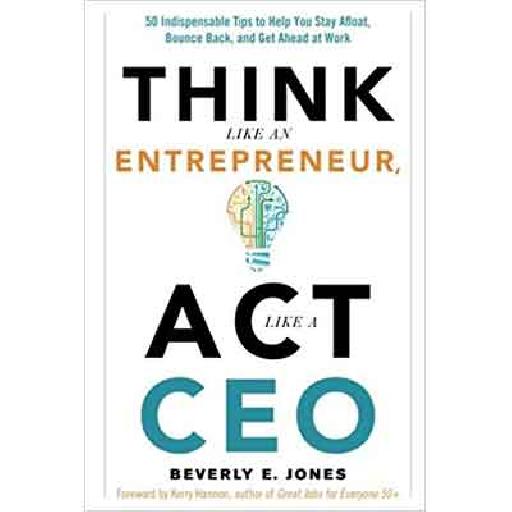Think Like An Entrepreneur Act Like A CEO | Master Agility and Leadership in Your Career