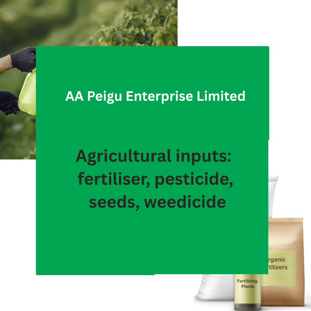 AA Peigu Enterprise – Agricultural Inputs (Fertiliser, Pesticide, Seeds & Weedicide)