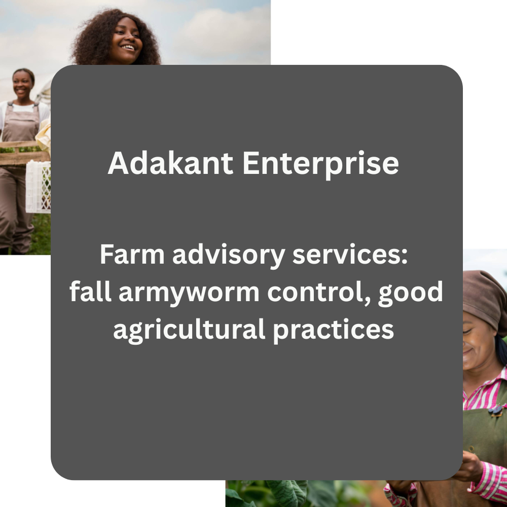 Adakant Enterprise – Farm Advisory Services (Fall Armyworm Control & GAP Training)