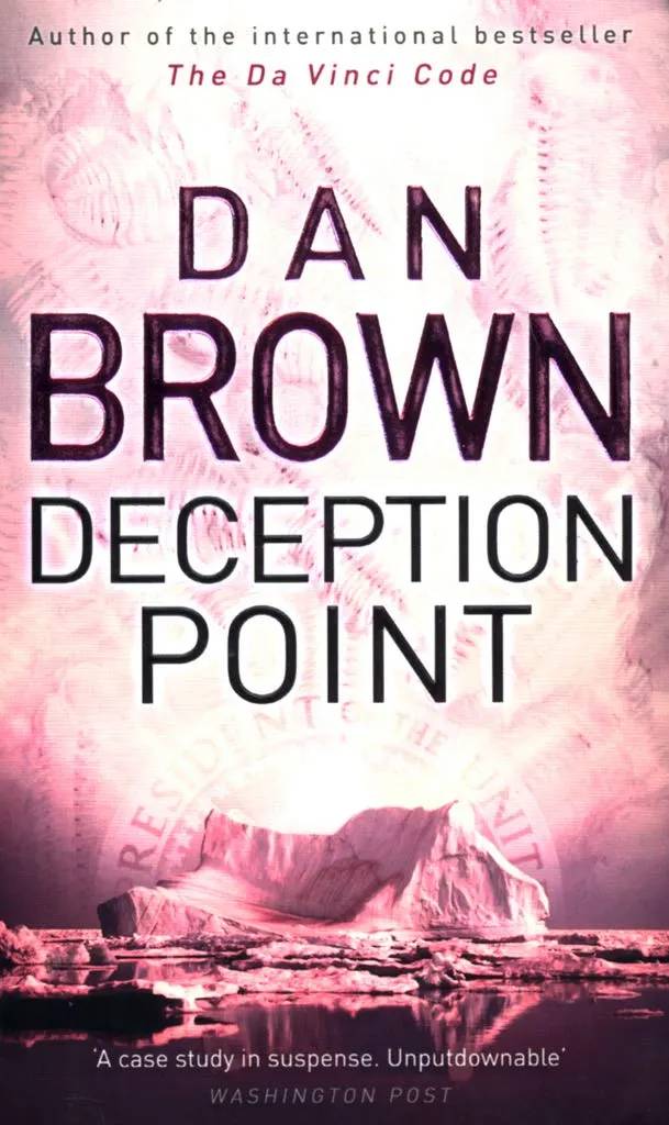 Deception Point – Thrilling Political Techno-Thriller by Dan Brown