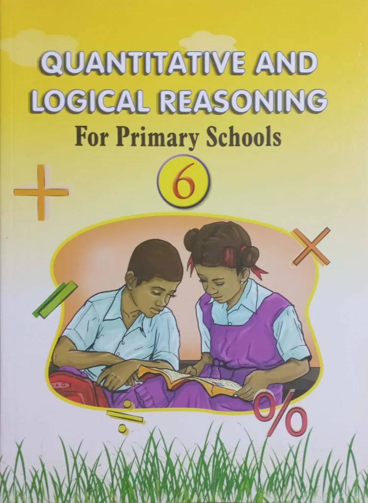 Quantitative and Logical Reasoning for Primary Schools Book 6 – Advanced Problem Solving & Exam Preparation
