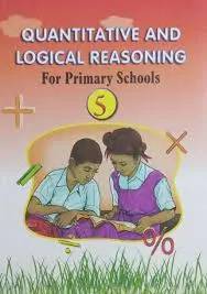 Quantitative and Logical Reasoning for Primary Schools Book 5 – Strengthen Reasoning & Exam Skills