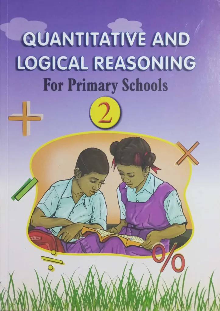 Quantitative and Logical Reasoning for Primary Schools Book 2 – Build Strong Foundations & Exam Skills
