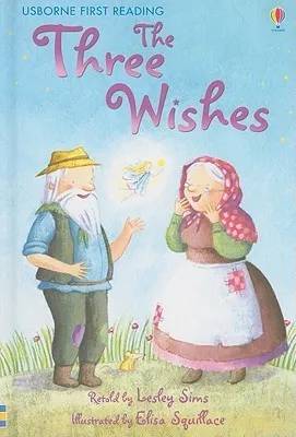 Usborne First Reading Level 1: The Three Wishes – A Classic Tale for Beginner Readers