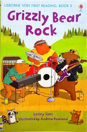 Usborne First Reading: Grizzly Bear Rock – An Energetic Tale for Early Readers