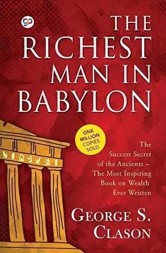 The Richest Man in Babylon – Timeless Financial Wisdom Interpreted for Modern Success