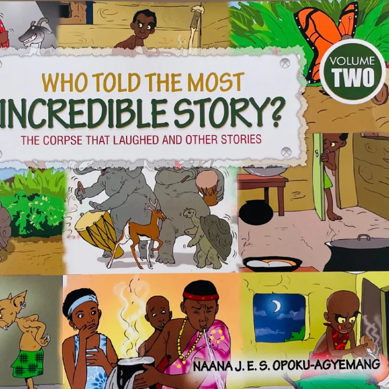 Who Told the Most Incredible Story (Volume 2): The Corpse That Laughed and Other Stories – Tales Rooted in African Oral Tradition