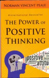 The Power of Positive Thinking – Transform Your Life Through Optimism and Faith
