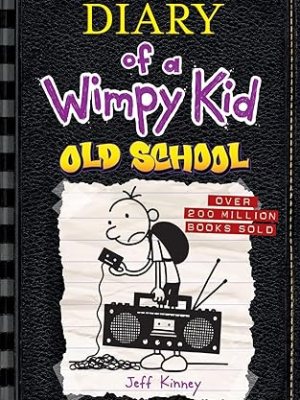 Old School (Diary of a Wimpy Kid #10)