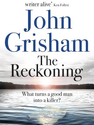 The Reckoning by John Grisham – Legal Thriller for Ghanaian SHS & Adult Readers