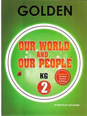 Golden Series Our World Our People KG2 – Social Studies for Ghanaian Kindergarten