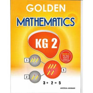 Golden Mathematics KG2 – Early Numeracy Workbook for Ghanaian Preschool