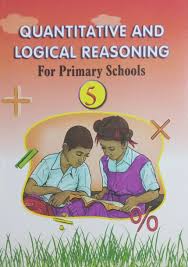 Quantitative and Logical Reasoning for Primary Schools Book 5 – Problem-Solving