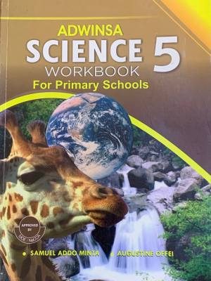 Adwinsa Science Workbook 5 for Advanced Primary Science in Ghana