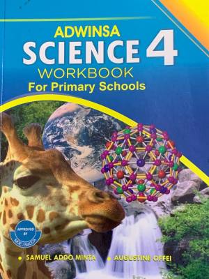 Adwinsa Science Workbook 4 – Hands-On Science for Ghana Basic 4