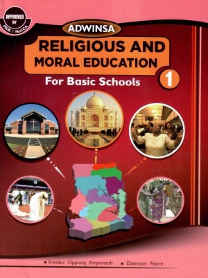 Adwinsa RME Book 1 – Religious & Moral Education for Ghana Basic 1